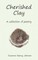 Cherished Clay