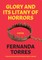 Glory and Its Litany of Horrors