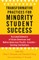Transformative Practices for Minority Student Success