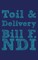Toil and Delivery