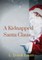 A kidnapped Santa Claus