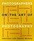 Photographers on the Art of Photography