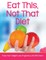 Eat This, Not That Diet