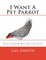 I Want A Pet Parrot