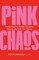Pink Chaos