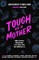 Tough...as a Mother