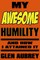 My Awesome Humility and How I Attained It