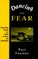 Dancing with Fear