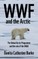 WWF and Arctic Environmentalism