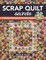 Scrap Quilt Secrets - Print on Demand Edition