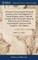 A Discourse Concerning the Being and Attributes of God, the Obligations of Natural Religion, and the Truth and Certainty of the Christian Revelation In Which is Inserted A Discourse Concerning the Connexion of the Prophecies, The Ninthed