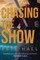 Chasing the Show