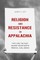 Religion and Resistance in Appalachia