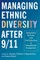 Managing Ethnic Diversity after 9/11