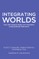 Integrating Worlds