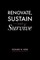 Renovate, Sustain and Survive