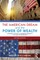 The American Dream and the Power of Wealth
