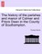 The History of the Parishes and Manor of Colmer and Priors Dean in the County of Southampton.