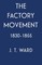 The Factory Movement, 1830-1855