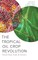 The Tropical Oil Crop Revolution