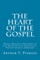 The Heart of the Gospel