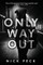 Only Way Out