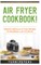 Air Fryer Cookbook