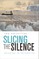 Slicing the Silence