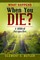 What Happens When You Die?, Second Edition