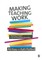 Making Teaching Work