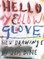 Jim Dine: Hello Yellow Glove