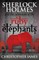 Sherlock Holmes and The Adventure of the Ruby Elephants
