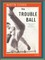 Trouble Ball