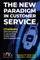 The New Paradigm in Customer Service. Chatbots