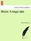 Blood. a Tragic Tale.