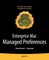 Enterprise Mac Managed Preferences