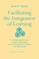 Facilitating the Integration of Learning