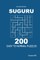 Suguru - 200 Easy to Normal Puzzles 9x9 (Volume 3)