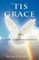 'Tis Grace