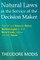 Natural Laws in the Service of the Decision Maker