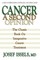 Cancer: A Second Opinion