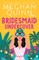 Bridesmaid Undercover