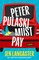 Peter Pulaski Must Pay