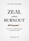 Zeal Without Burnout