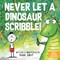 Never Let a Dinosaur Scribble