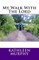 My Walk With The Lord