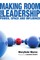 Making Room for Leadership