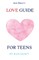Jean Dancy's Love Guide for Teens