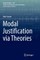 Modal Justification Via Theories