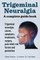 Trigeminal neuralgia